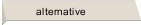 alternative
